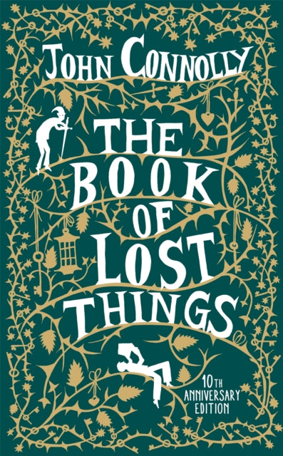 The Book of Lost Things Illustrated Edition : the global bestseller and beloved fantasy - John Connolly