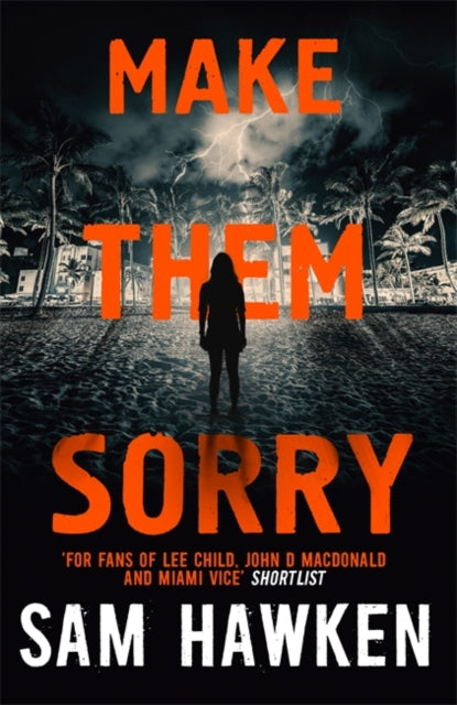 Front cover of Make Them Sorry by Sam Hawken, paperback