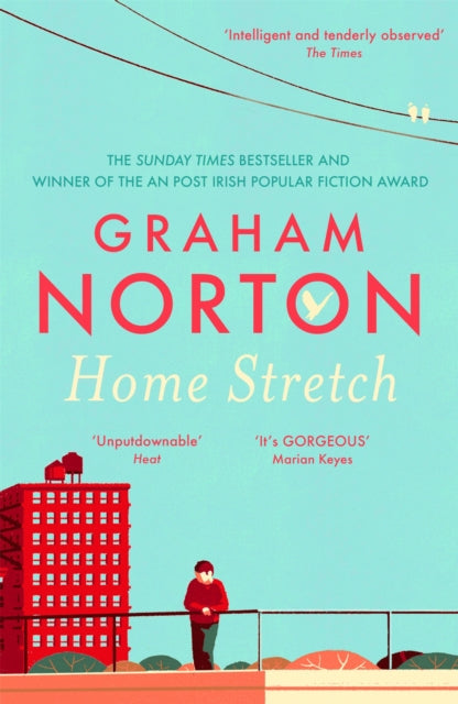 Home Stretch : The Sunday Times bestseller and winner of the An Post Irish Popular Fiction Award - GRAHAM NORTON
