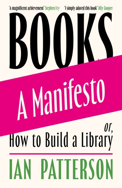 Books - A Manifesto : Or, How to Build a Library - Ian Patterson
