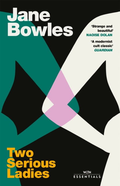 Two Serious Ladies : With an introduction by Naoise Dolan - Naoise Dolan