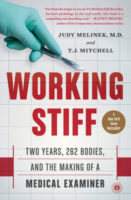 Working Stiff : Two Years, 262 Bodies, and the Making of a Medical Examiner - T.J. Mitchell