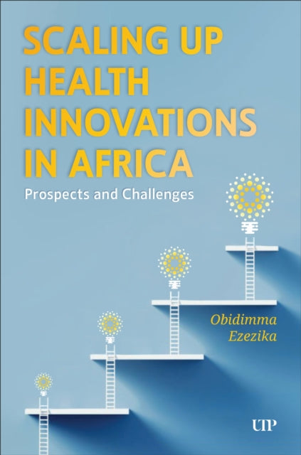 Scaling Up Health Innovations in Africa : Prospects and Challenges
