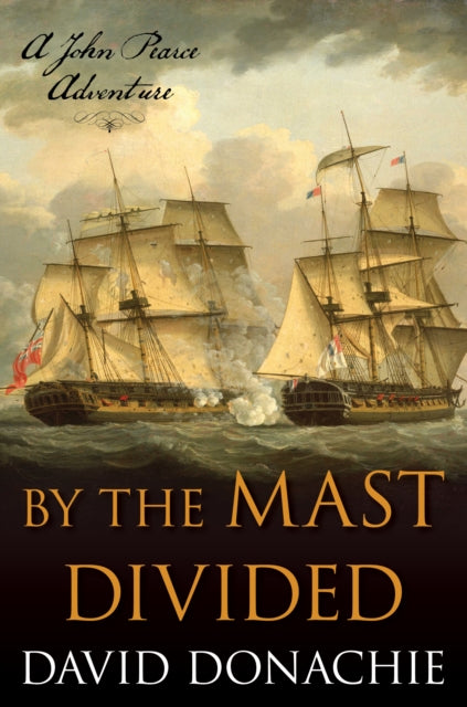 Front cover of By the Mast Divided by David Donachie, paperback