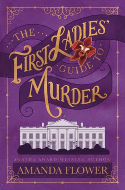 The First Ladies' Guide to Murder - Amanda Flower