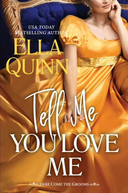 Tell Me You Love Me - Ella Quinn