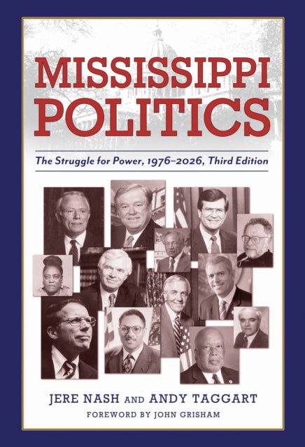 Mississippi Politics : The Struggle for Power, 1976-2026 - John Grisham