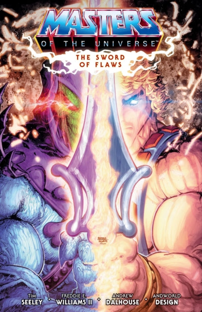 He-Man and the Masters of the Universe Volume 1: The Sword of Flaws - Tim Seeley