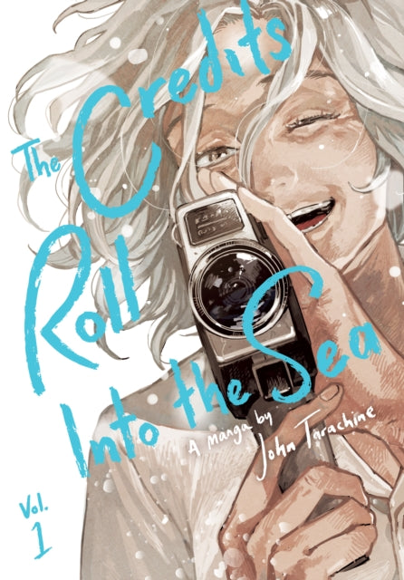 The Credits Roll into the Sea Volume 1 - John Tarachine
