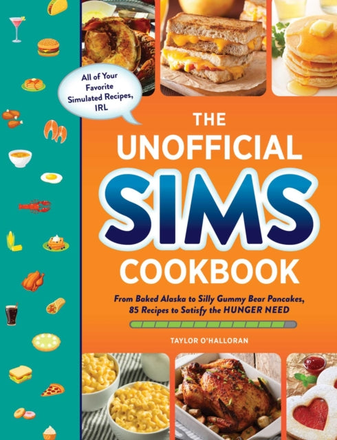 Front cover of The Unofficial Sims Cookbook by Taylor O'Halloran, hardback