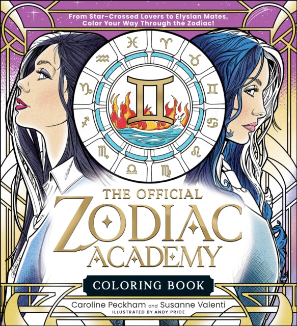 The Official Zodiac Academy Coloring Book : From Star-Crossed Lovers to Elysian Mates, Color Your Way Through the Zodiac! - Susanne Valenti