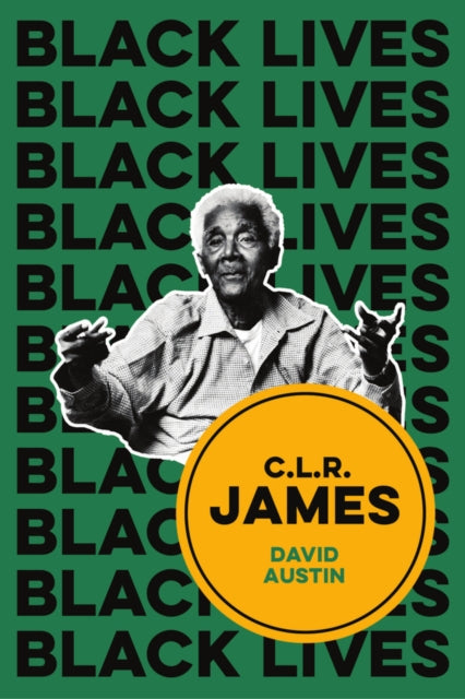 C.L.R. James - David Austin