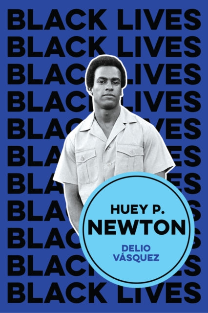 Front cover of Huey P. Newton: I am We by Delio Vasquez, paperback