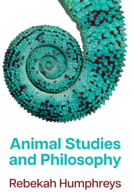 Animal Studies and Philosophy - Rebekah Humphreys