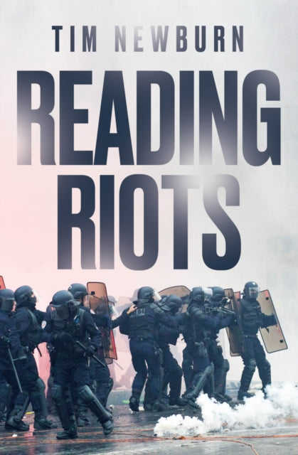 Reading Riots - Tim Newburn