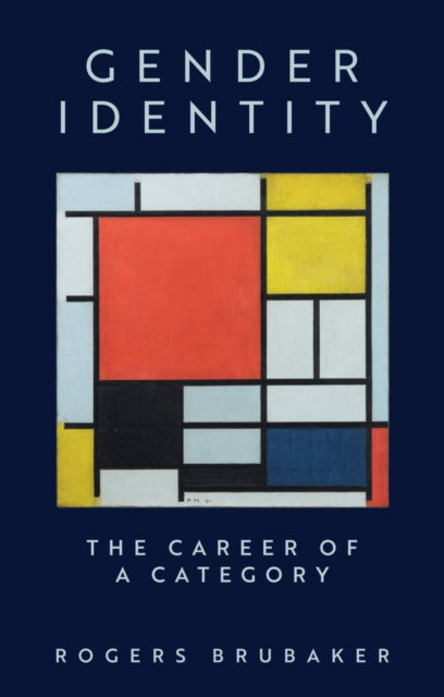 Gender Identity : The Career of a Category - Rogers Brubaker