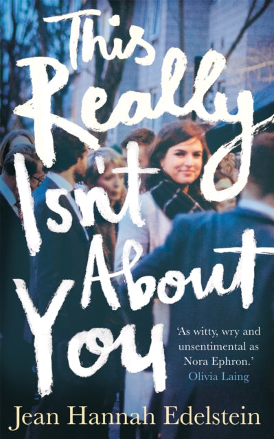 Front cover of This Really Isn't About You by Jean Hannah Edelstein, hardback