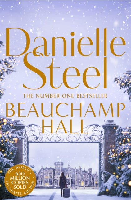 Beauchamp Hall : An Uplifting Tale Of Adventure And Following Dreams From The Billion Copy Bestseller - Danielle Steel
