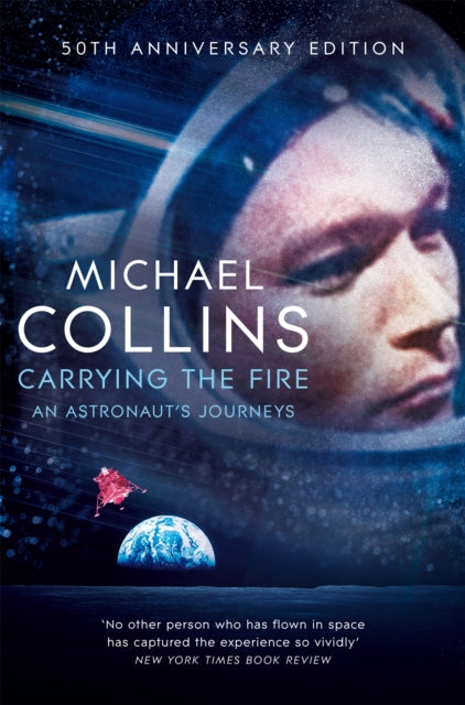 Front cover of Carrying the Fire by Michael Collins, paperback