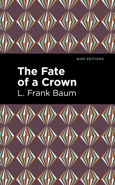 The Fate of a Crown - Mint Editions