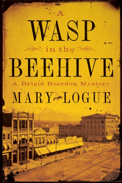 A Wasp in the Beehive : A Brigid Reardon Mystery - Mary Logue