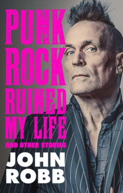Punk rock ruined my life : And other stories