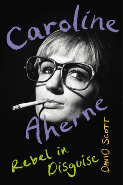 Front cover of Caroline Aherne by David Scott, hardback