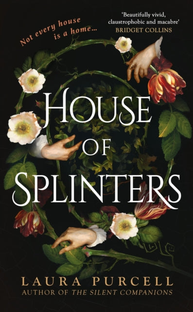 Front cover of House of Splinters by Laura Purcell, hardback