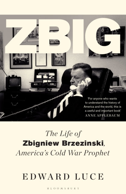 Front cover of Zbig by Edward Luce, hardback