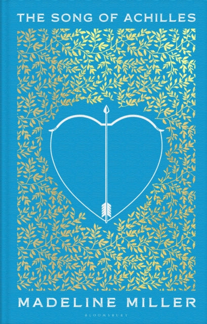 The Song of Achilles : The 10th Anniversary edition of the Women's Prize-winning bestseller - Madeline Miller
