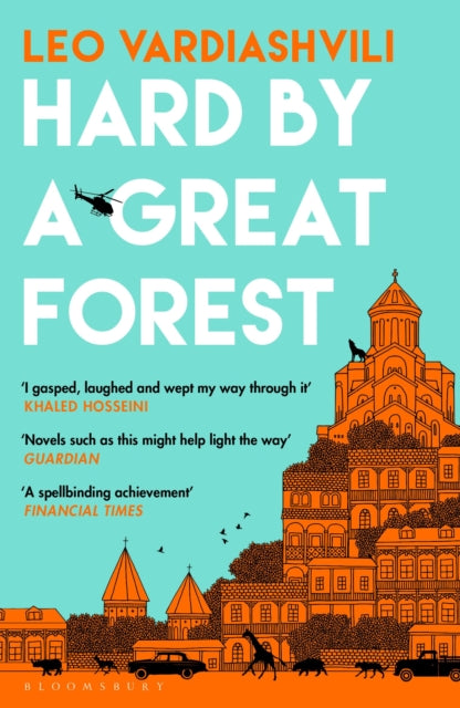 Front cover of Hard by a Great Forest by Leo Vardiashvili, hardback