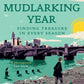 A Mudlarking Year : Finding Treasure in Every Season