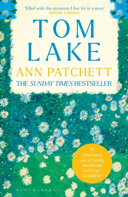 Tom Lake : The Sunday Times bestseller - a BBC Radio 2 and Reese Witherspoon Book Club pick - Ann Patchett