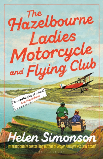 The Hazelbourne Ladies Motorcycle and Flying Club : the captivating new novel from the bestselling author of Major Pettigrew's Last Stand - Helen Simonson