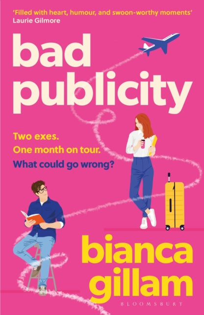 Bad Publicity : The irresistibly bookish enemies-to-lovers, second chance romance - Bianca Gillam