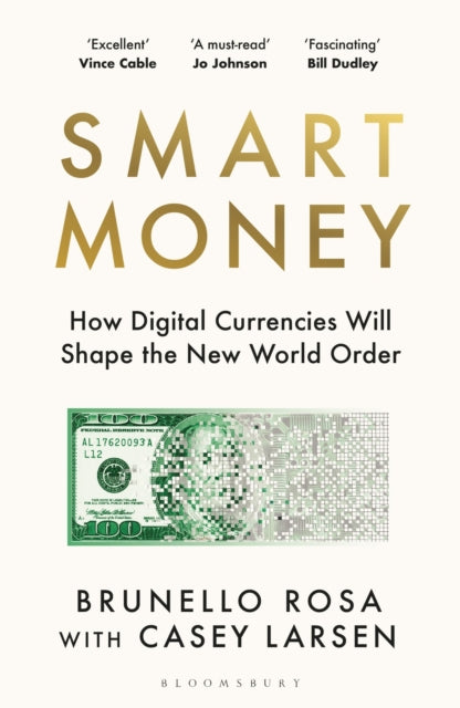 Smart Money : How Digital Currencies Will Shape the New World Order - Brunello Rosa