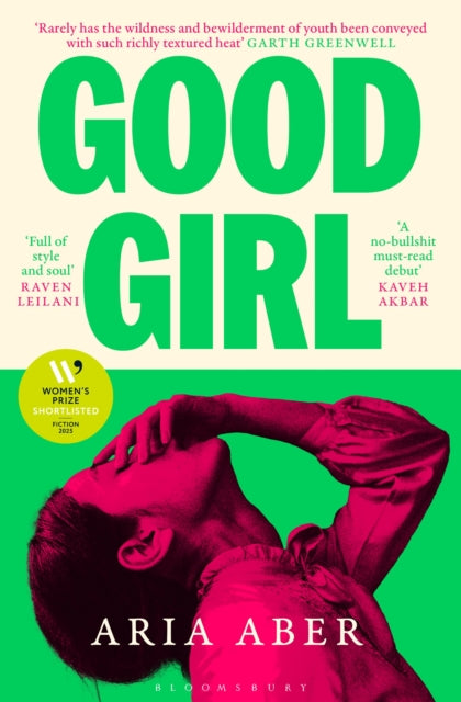 Good Girl : Shortlisted for the Women's Prize for Fiction 2025 - Aria Aber