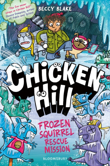 Front cover of Chicken Hill: Frozen Squirrel Rescue Mission by Beccy Blake, paperback