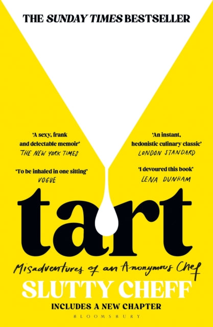 Tart : Misadventures of an Anonymous Chef - THE SUNDAY TIMES BESTSELLER - Slutty Cheff