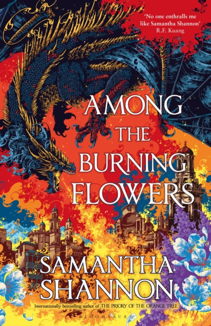 Among the Burning Flowers : Take your first steps into the epic - Samantha Shannon
