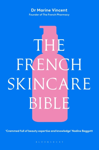 Front cover of The French Skincare Bible by Dr Marine Vincent, hardback