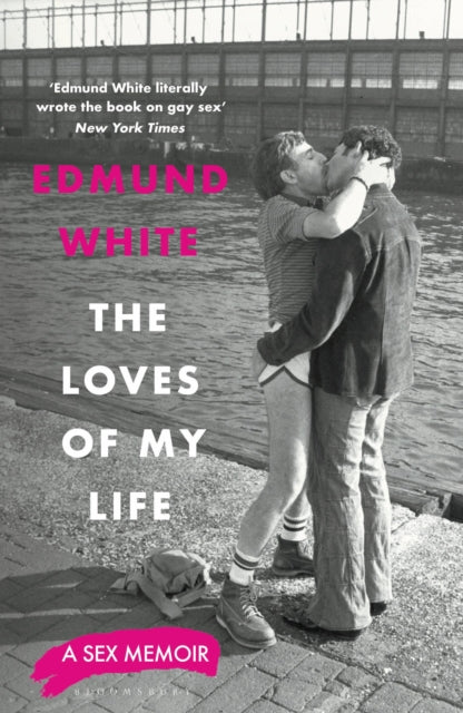 Front cover of The Loves of My Life by Edmund White, hardback
