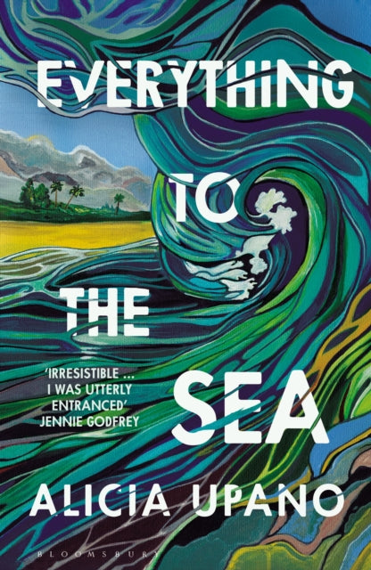 Everything to the Sea : Lose yourself in this year's most beautiful love story - Alicia Upano