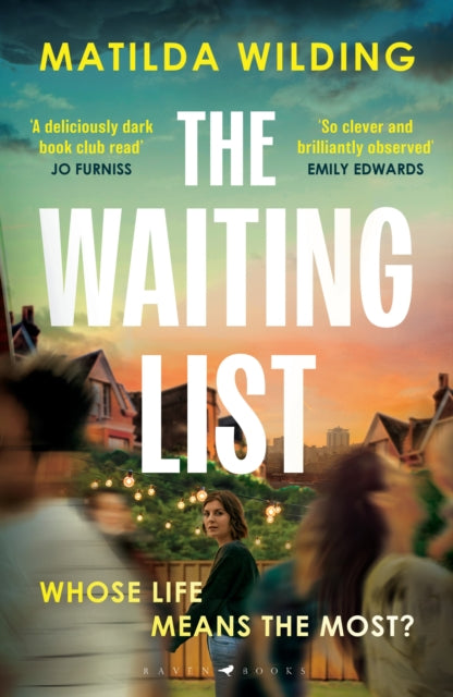The Waiting List : An emotional rollercoaster, an agonising dilemma and a blistering book club debut - Matilda Wilding