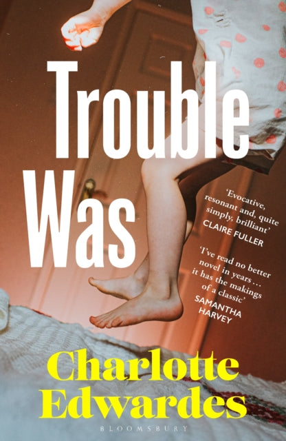 Trouble Was - Charlotte Edwardes