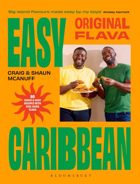 Original Flava, Easy Caribbean : 80 quick and easy recipes with feel-good flava - Shaun McAnuff