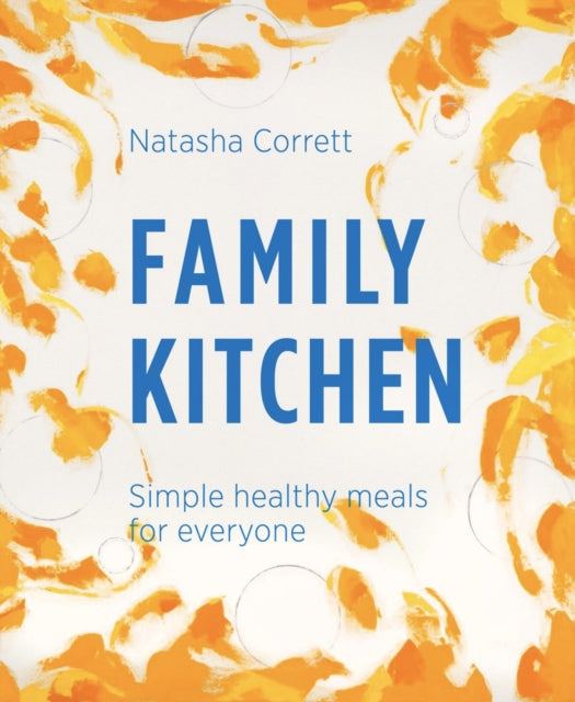 Front cover of Family Kitchen by Natasha Corrett, hardback