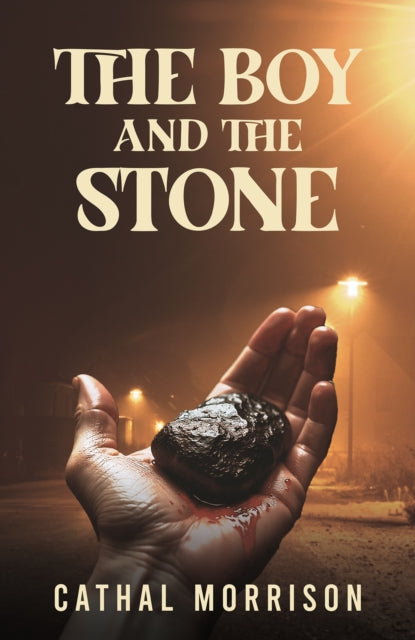 The Boy and the Stone - Cathal Morrison