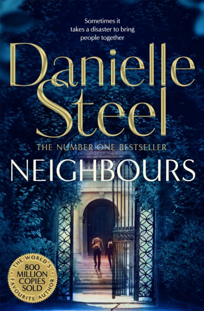 Neighbours : A Powerful Story Of Human Connection From The Billion Copy Bestseller - Danielle Steel