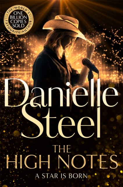 The High Notes : An unmissable tale of stardom and ambition - Danielle Steel
